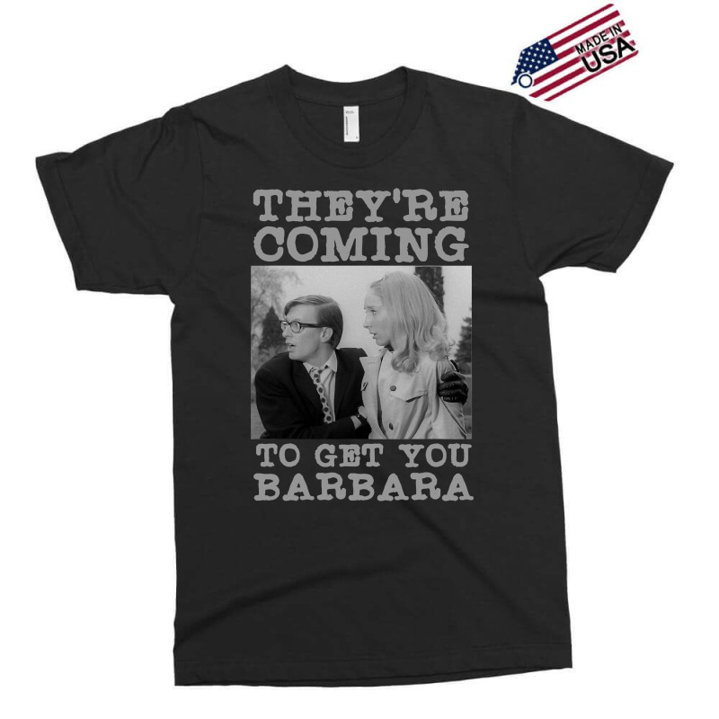 They Re Coming To Get You Barbara   Zombie The Living Dead T Shirt Exclusive T-shirt | Artistshot