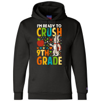 Back To School T Shirti'm Ready To Crush 9th Grade Back To School Funn Champion Hoodie | Artistshot