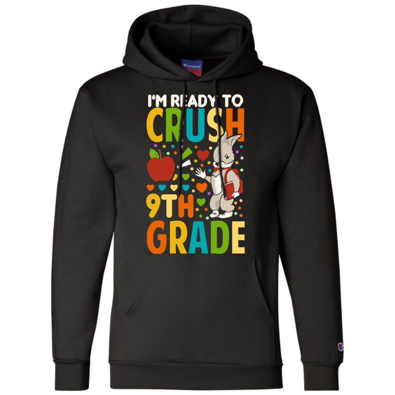 Back To School T Shirti'm Ready To Crush 9th Grade Back To School Funn Champion Hoodie | Artistshot