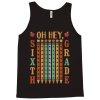 Back To School T Shirtoh Hey Sixth Grade Back To School T Shirt Tank Top | Artistshot