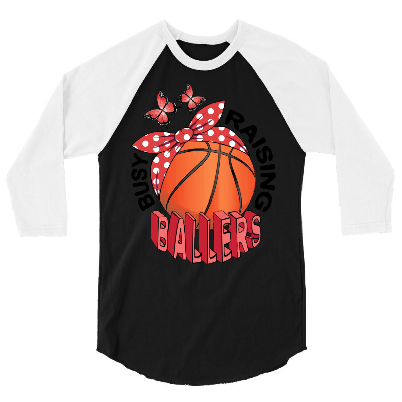 Basketball T Shirtbasketball   Busy Raising Ballers T Shirt 3/4 Sleeve Shirt | Artistshot