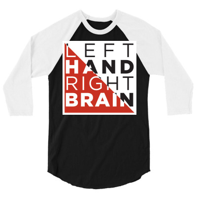 Left Hand Right Brain 3/4 Sleeve Shirt Designed By Parisyuniar