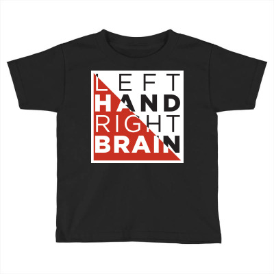 Left Hand Right Brain Toddler T-shirt Designed By Parisyuniar