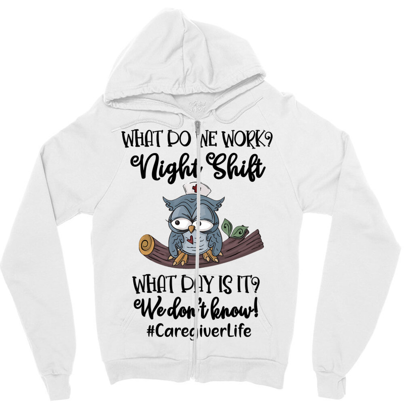 Night Shift Caregiver T Shirt Zipper Hoodie | Artistshot