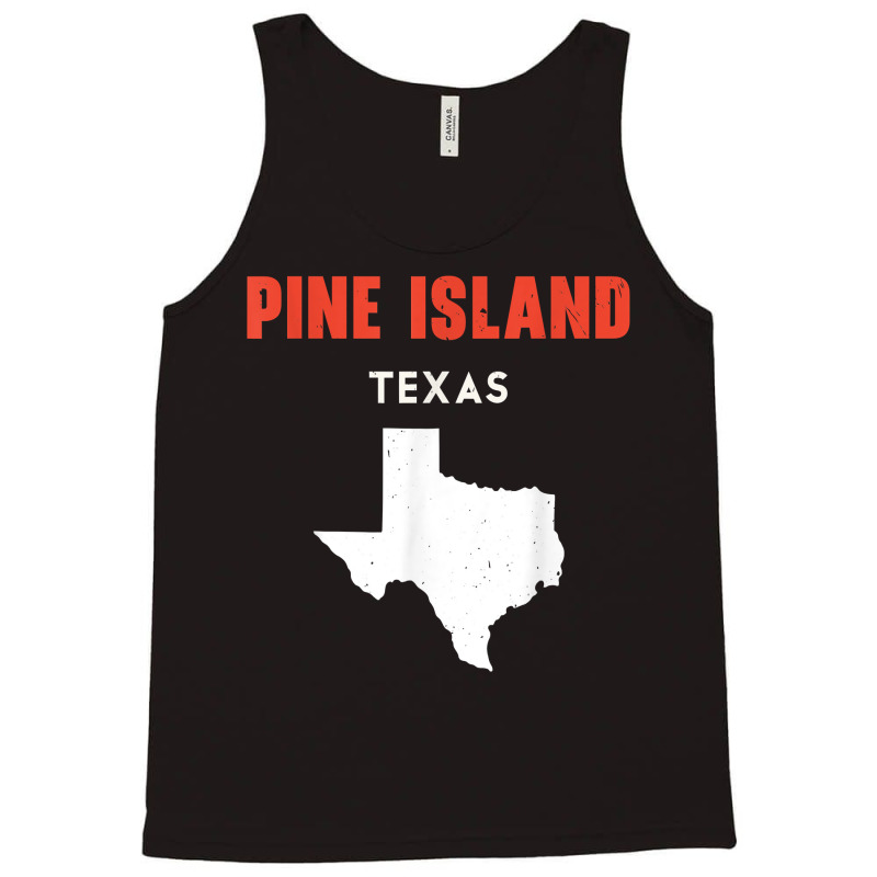 Pine Island Texas Usa State America Travel Texas T Shirt Tank Top by bendlelobeltzoer | Artistshot