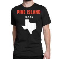 Pine Island Texas Usa State America Travel Texas T Shirt Classic T-shirt | Artistshot