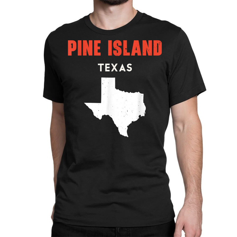 Pine Island Texas Usa State America Travel Texas T Shirt Classic T-shirt by bendlelobeltzoer | Artistshot