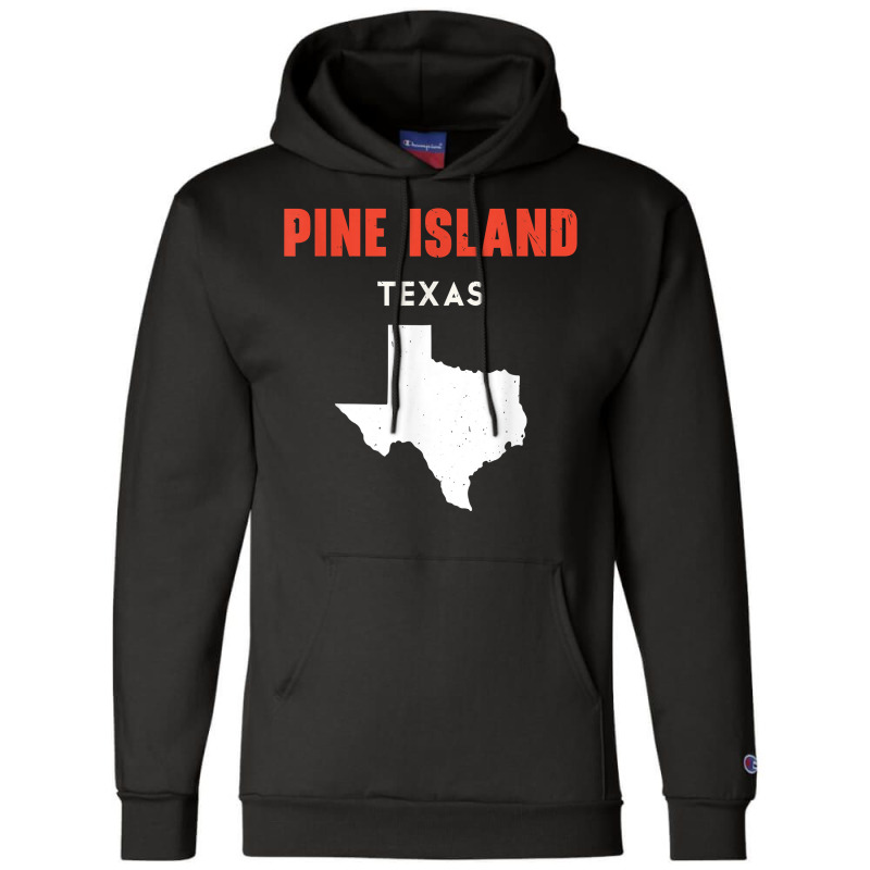 Pine Island Texas Usa State America Travel Texas T Shirt Champion Hoodie by bendlelobeltzoer | Artistshot