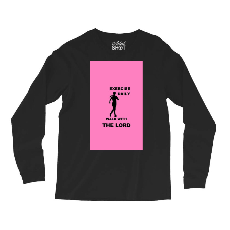 Exercise Daily   Walk With The Lord   Womens Version Long Sleeve Shirts | Artistshot