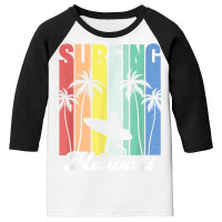 Surfing Hawaii Hawaiian Island Surfer Girl Palm Tree Rainbow T Shirt Youth 3/4 Sleeve | Artistshot