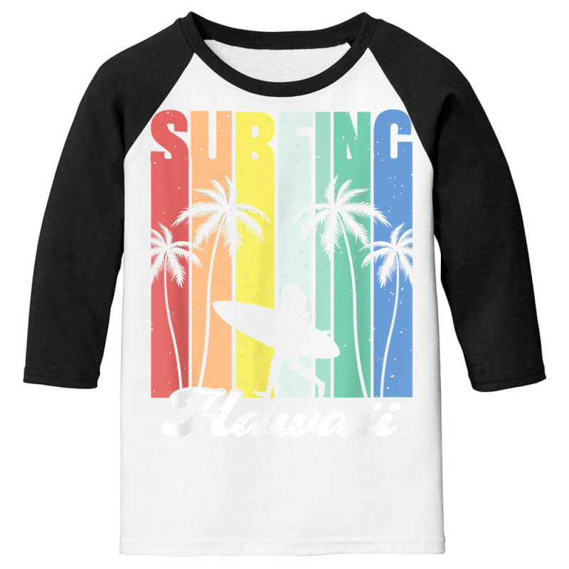 Surfing Hawaii Hawaiian Island Surfer Girl Palm Tree Rainbow T Shirt Youth 3/4 Sleeve by cheesebroughbrensen | Artistshot