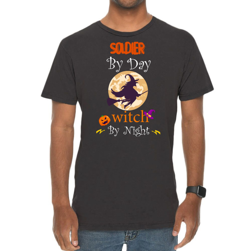 Halloween Soldier Gift T  Shirt Soldier By Day Witch By Night, Soldier Vintage T-shirt | Artistshot