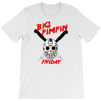 Big Pimpin Friday T-shirt | Artistshot