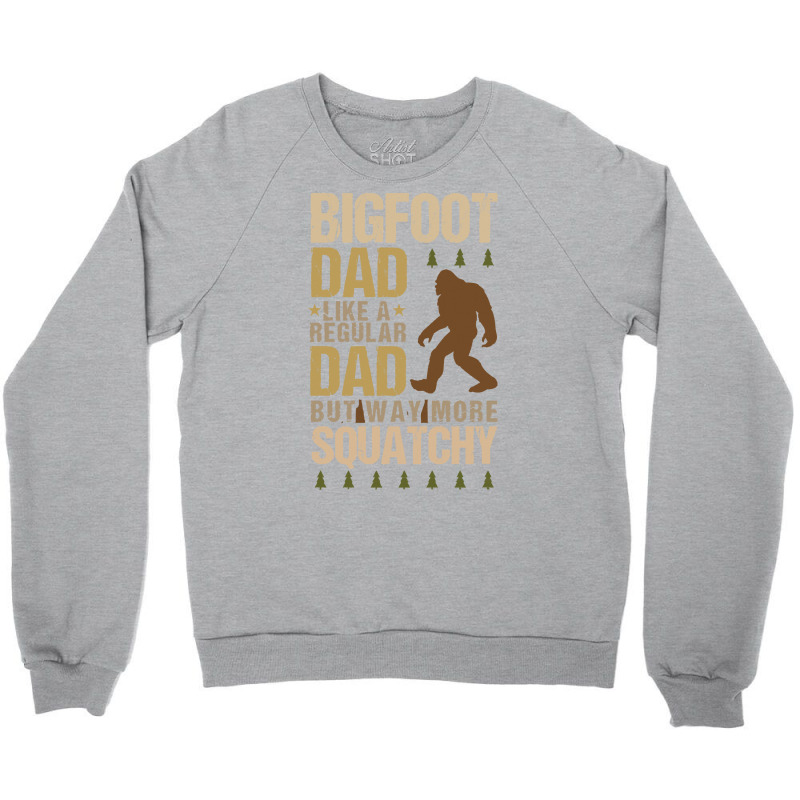 Bigfoot T Shirtbigfoot Dad T Shirt Crewneck Sweatshirt | Artistshot