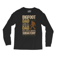 Bigfoot T Shirtbigfoot Dad T Shirt Long Sleeve Shirts | Artistshot