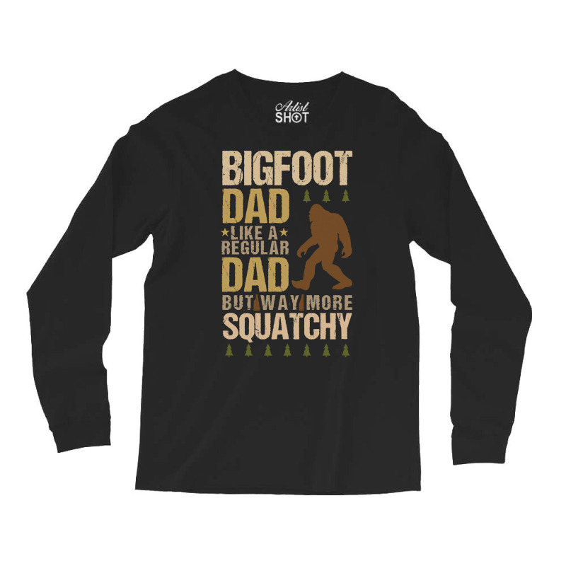 Bigfoot T Shirtbigfoot Dad T Shirt Long Sleeve Shirts | Artistshot