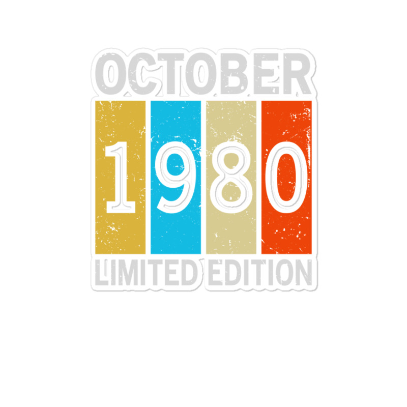 Vintage October 1980 Limited Edition | Funny Birthday Sticker | Artistshot