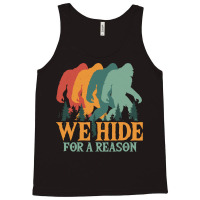 Bigfoot T Shirtbigfoot Retro Vintage   We Hide For A Reason T Shirt Tank Top | Artistshot