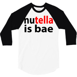 nutella is bae 3/4 Sleeve Shirt | Artistshot