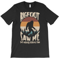 Bigfoot T Shirtbigfoot Saw Me T Shirt (1) T-shirt | Artistshot