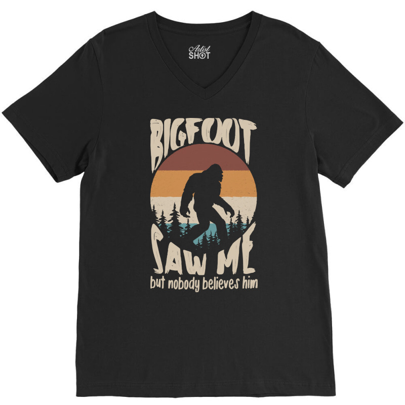 Bigfoot T Shirtbigfoot Saw Me T Shirt (1) V-neck Tee | Artistshot