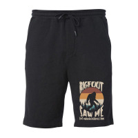 Bigfoot T Shirtbigfoot Saw Me T Shirt (1) Fleece Short | Artistshot