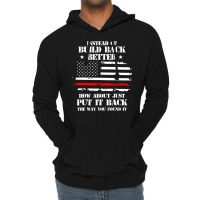 Instead Of Build Back Better How About Just Put It Back T Shirt Lightweight Hoodie | Artistshot