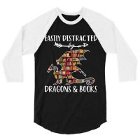 Easily Distracted By Dragon And Books Nerds Men Women 3/4 Sleeve Shirt | Artistshot