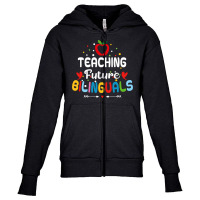 Teaching Future Bilinguals   Spanish Teachers Back To School T Shirt Youth Zipper Hoodie | Artistshot