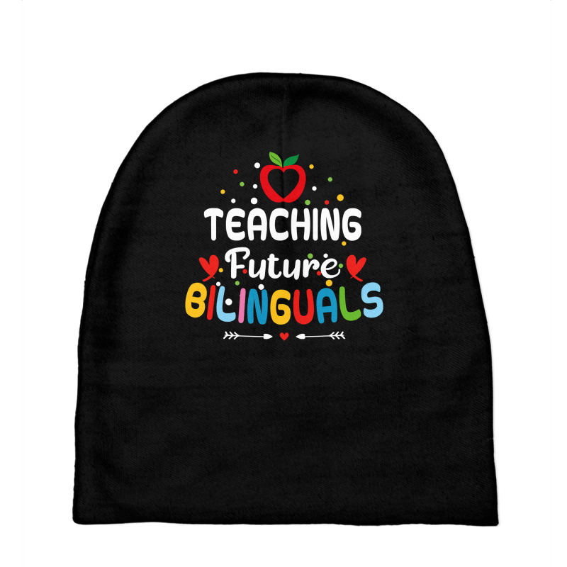 Teaching Future Bilinguals   Spanish Teachers Back To School T Shirt Baby Beanies by DianneHenderson91 | Artistshot