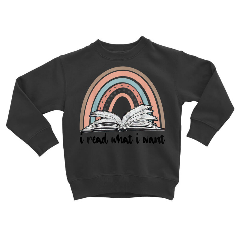 I Read What I Want Reading Vintage Retro Rainbow Book Lover T Shirt Toddler Sweatshirt by spakefnw | Artistshot