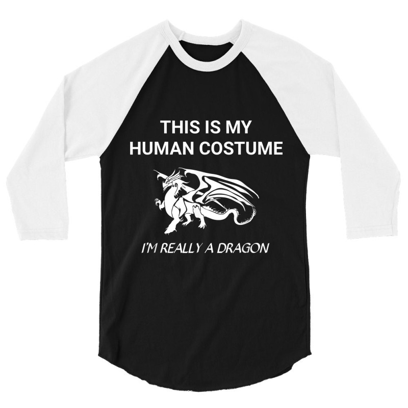 Halloween This Is My Human Costume Dragon Tee Character Animae 3/4 Sleeve Shirt | Artistshot