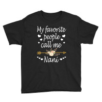 Womens My Favorite People Call Me Nani Mothers Day Gift Vneck Youth Tee | Artistshot