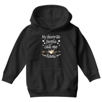 Womens My Favorite People Call Me Nani Mothers Day Gift Vneck Youth Hoodie | Artistshot