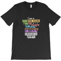 I Am A Kindergarten Teacher Shirt Creative Gift T-shirt | Artistshot