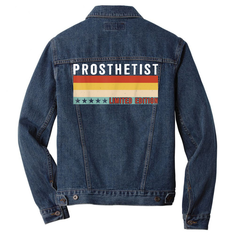 Prosthetist Job Title Profession Worker Appreciation Idea T Shirt Men Denim Jacket by bendlelobeltzoer | Artistshot