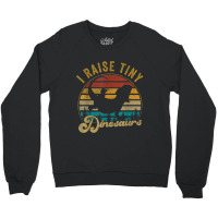 I Raise Tiny Dinosaur Funny Vintage Retro 70s Bearded Dragon Day Gift Crewneck Sweatshirt | Artistshot