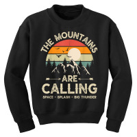 Vintage The Mountains Are Calling Space Splash Big Thunder T Shirt Youth Sweatshirt | Artistshot