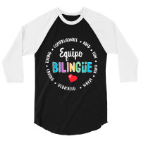 Equipo Bilingue Spanish Bilingual Team Squad Back To School 3/4 Sleeve Shirt | Artistshot