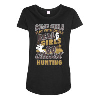 Ghost Hunting Girl   Paranormal Investigation Hunter Gift T Shirt Maternity Scoop Neck T-shirt | Artistshot