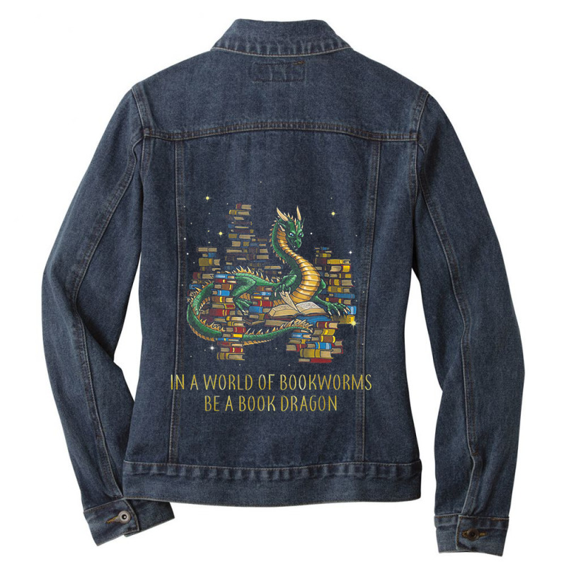 In A World Of Bookworms Be A Book Dragon Funny Gift Day Gift Ladies Denim Jacket by HailieDesign | Artistshot