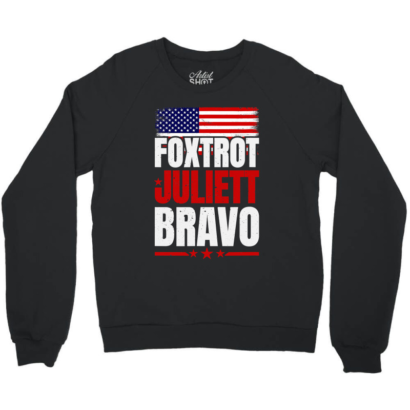 Foxtrot Juliett Bravo Expressive Design Crewneck Sweatshirt | Artistshot