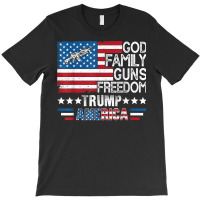 God Family Guns & Freedom Pro Trump 2024 Maga American Flag T Shirt T-shirt | Artistshot