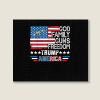 God Family Guns & Freedom Pro Trump 2024 Maga American Flag T Shirt Landscape Canvas Print | Artistshot