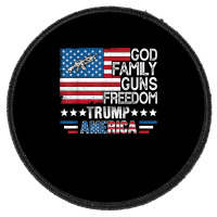 God Family Guns & Freedom Pro Trump 2024 Maga American Flag T Shirt Round Patch | Artistshot