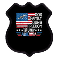 God Family Guns & Freedom Pro Trump 2024 Maga American Flag T Shirt Shield Patch | Artistshot