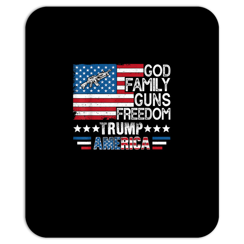 God Family Guns & Freedom Pro Trump 2024 Maga American Flag T Shirt Mousepad | Artistshot