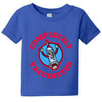 Completely Vaccinated   Vaccination Baby Tee | Artistshot