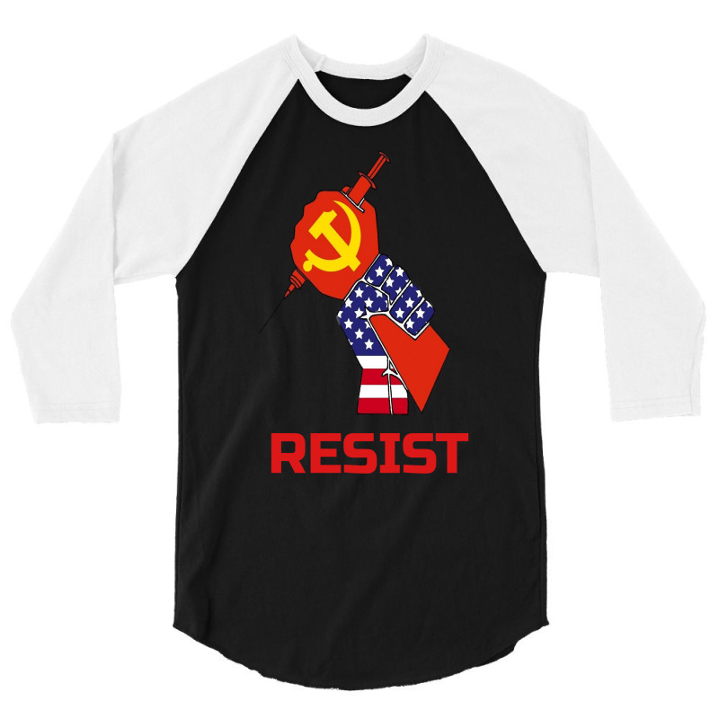 Resist Anti Vaccine Mandates And Communisum Long Sleeve T Shirt 3/4 Sleeve Shirt by spakefnw | Artistshot