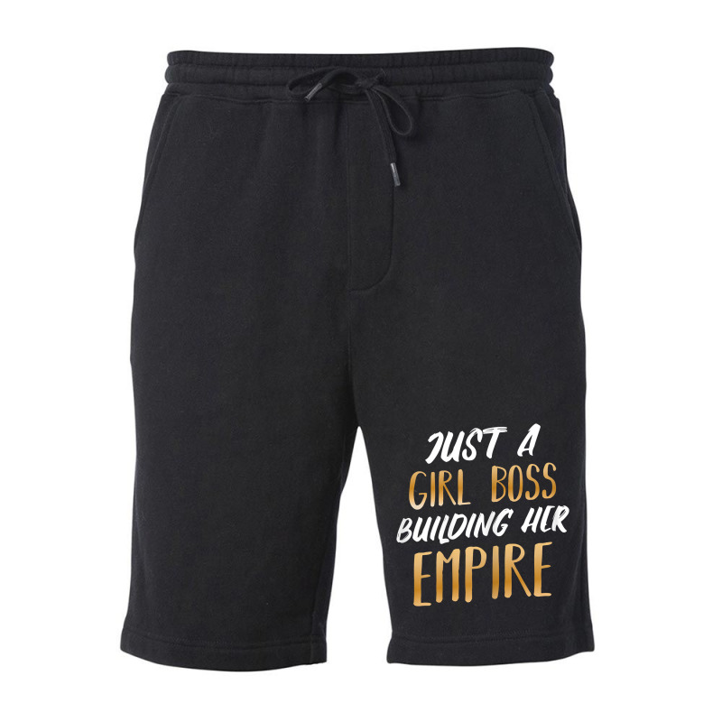 Womens Just A Girl Boss Building Her Empire Ceo Business Founder T Shi Fleece Short | Artistshot